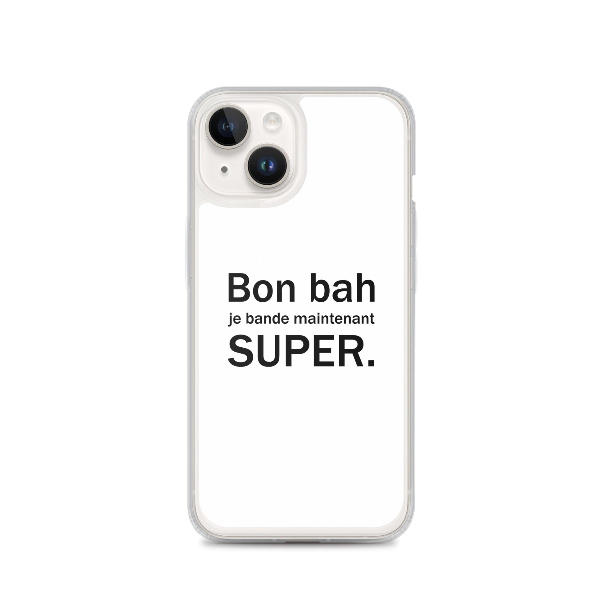 Coque iPhone Bon bah je bande maintenant super iPhone 14 - Sedurro