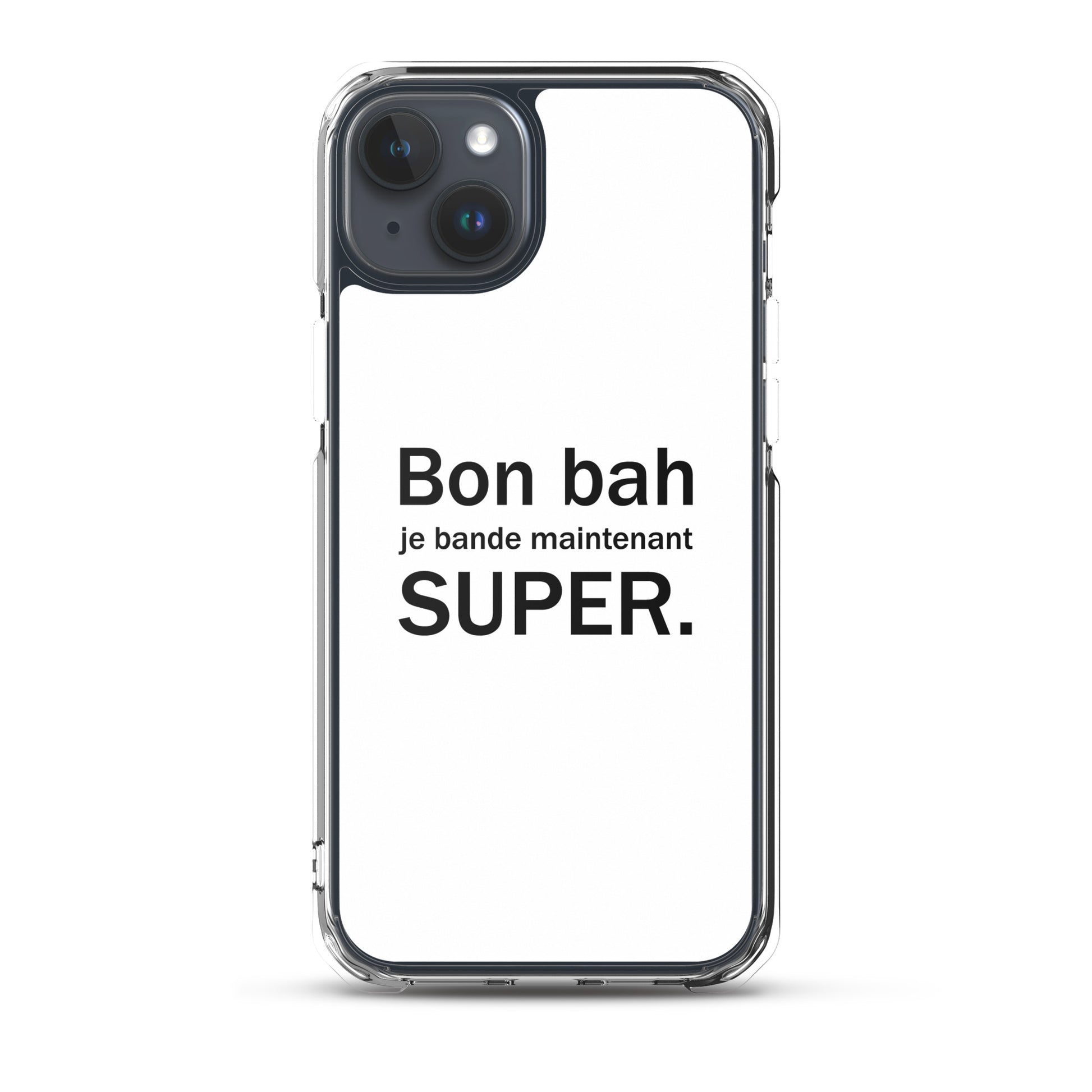 Coque iPhone Bon bah je bande maintenant super iPhone 15 Plus - Sedurro