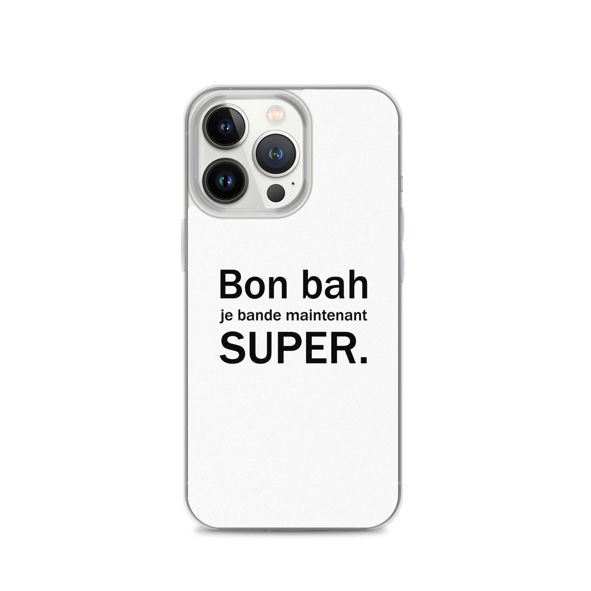 Coque iPhone Bon bah je bande maintenant super iPhone 13 Pro - Sedurro