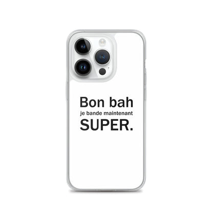Coque iPhone Bon bah je bande maintenant super iPhone 14 Pro - Sedurro