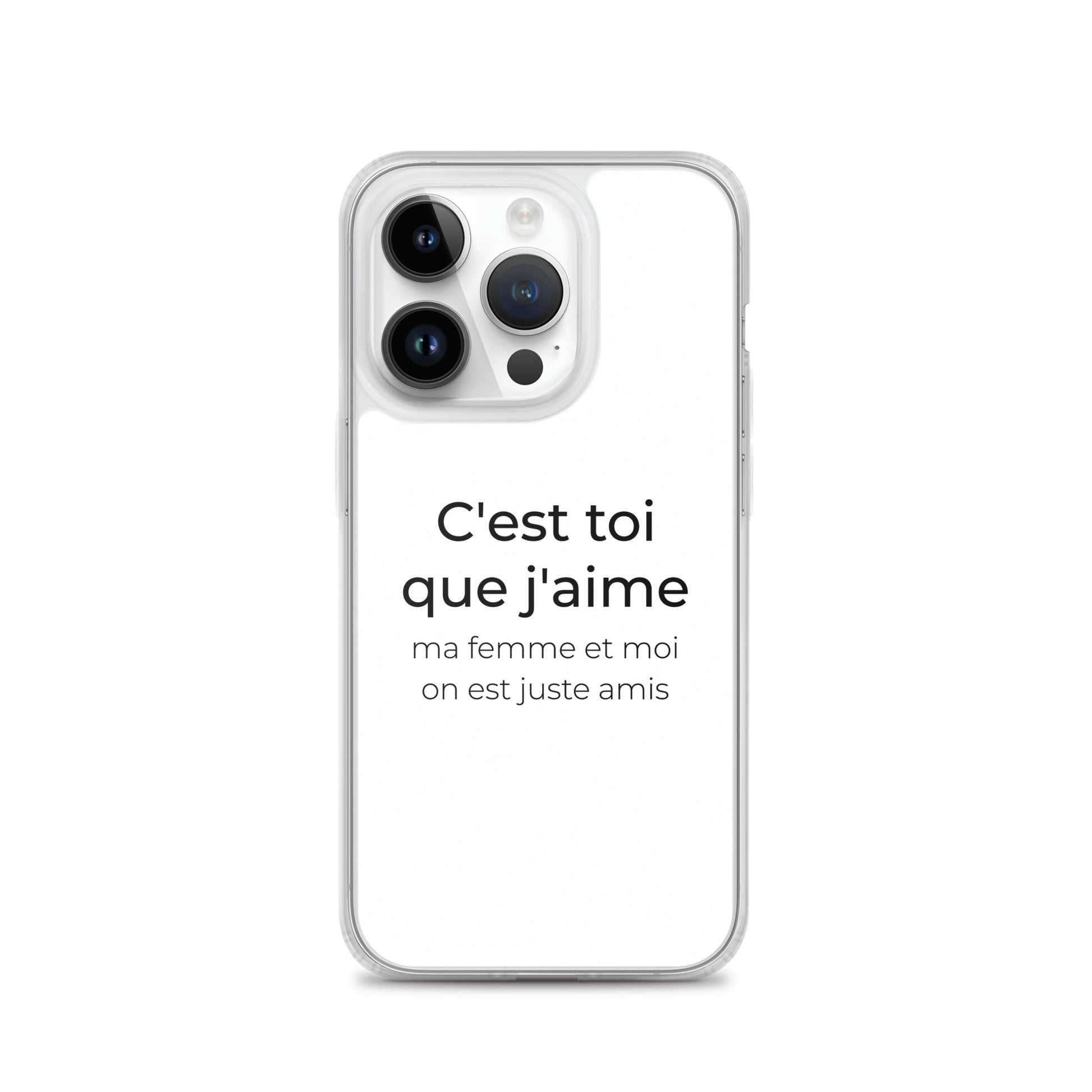 Coque iPhone C'est toi que j'aime ma femme et moi on est juste amis iPhone 14 Pro - Sedurro