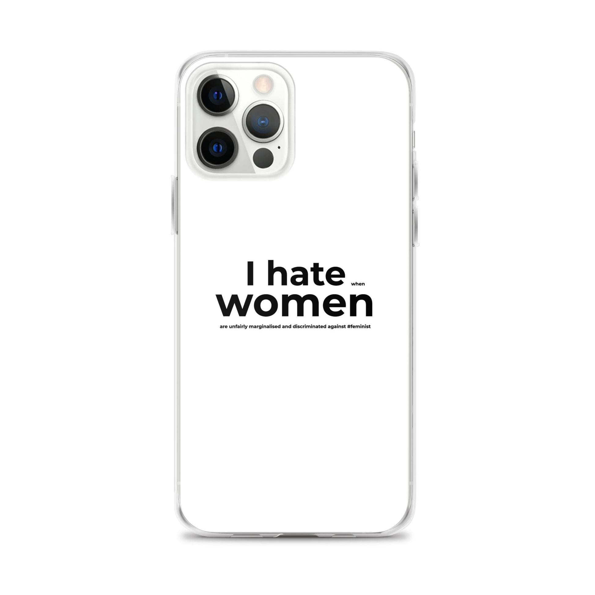 Coque iPhone Feminist I hate women iPhone 12 Pro Max - Sedurro