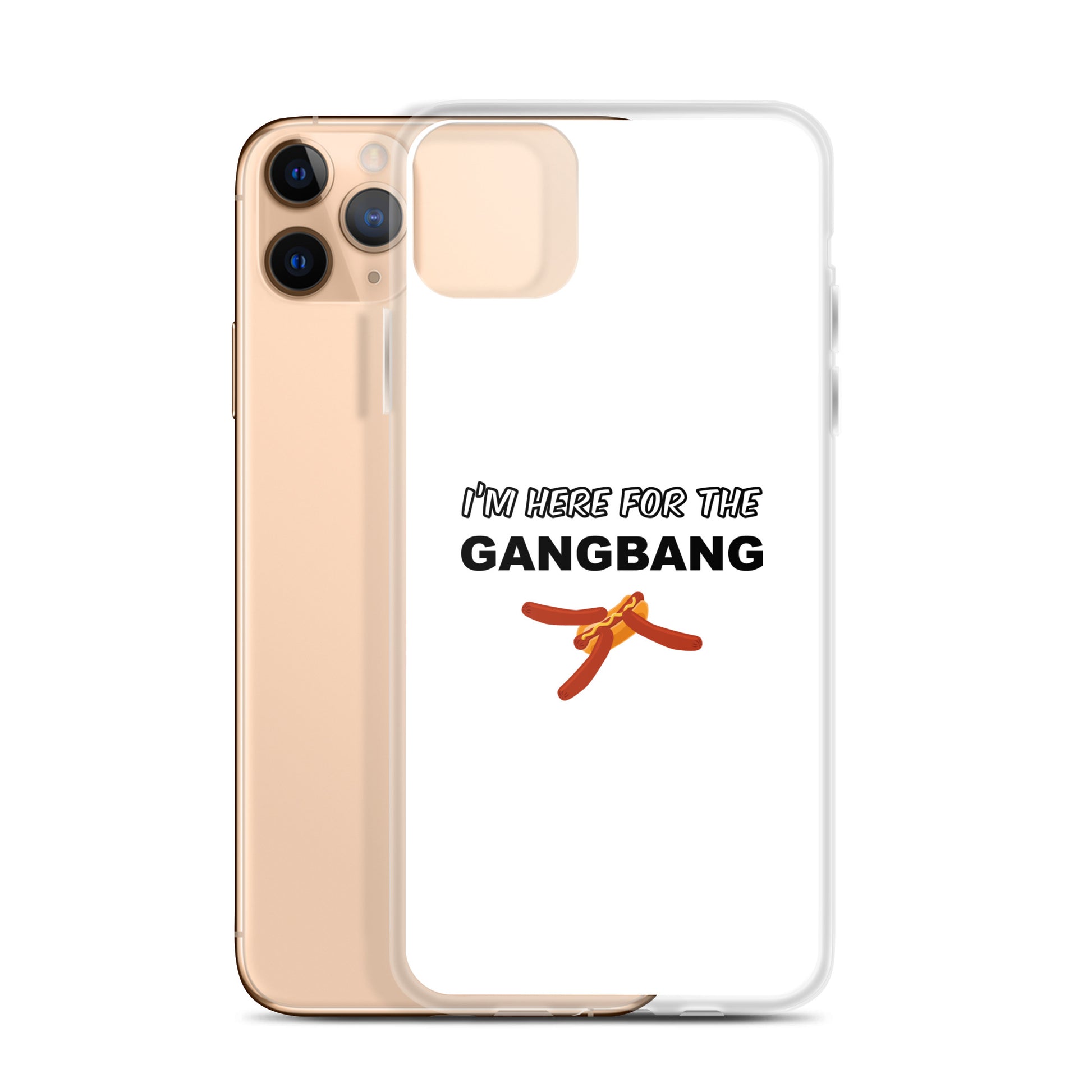 Coque iPhone I'm here for the gangbang - Sedurro