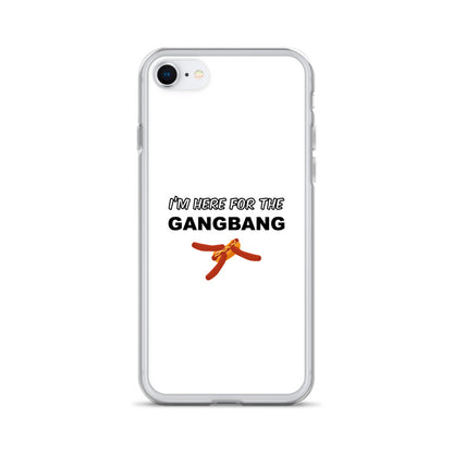 Coque iPhone I'm here for the gangbang iPhone SE - Sedurro