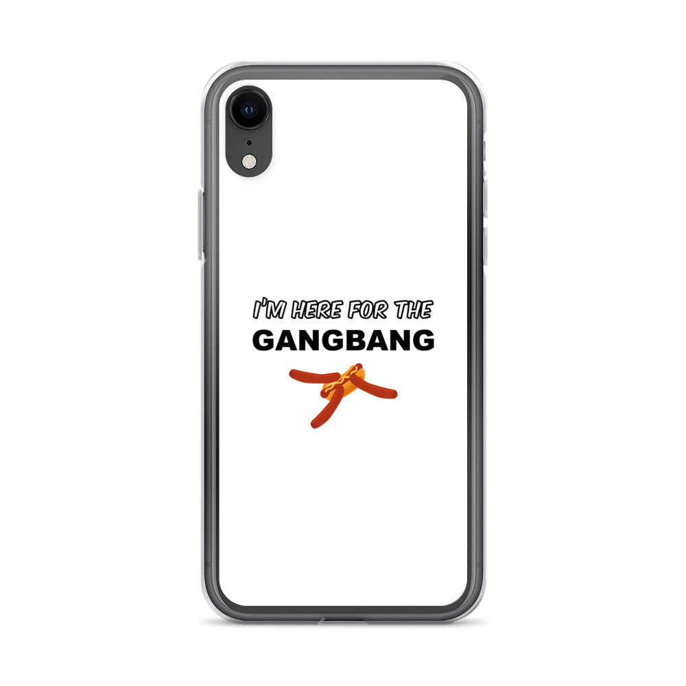 Coque iPhone I'm here for the gangbang iPhone XR - Sedurro