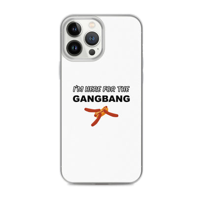 Coque iPhone I'm here for the gangbang iPhone 13 Pro Max - Sedurro