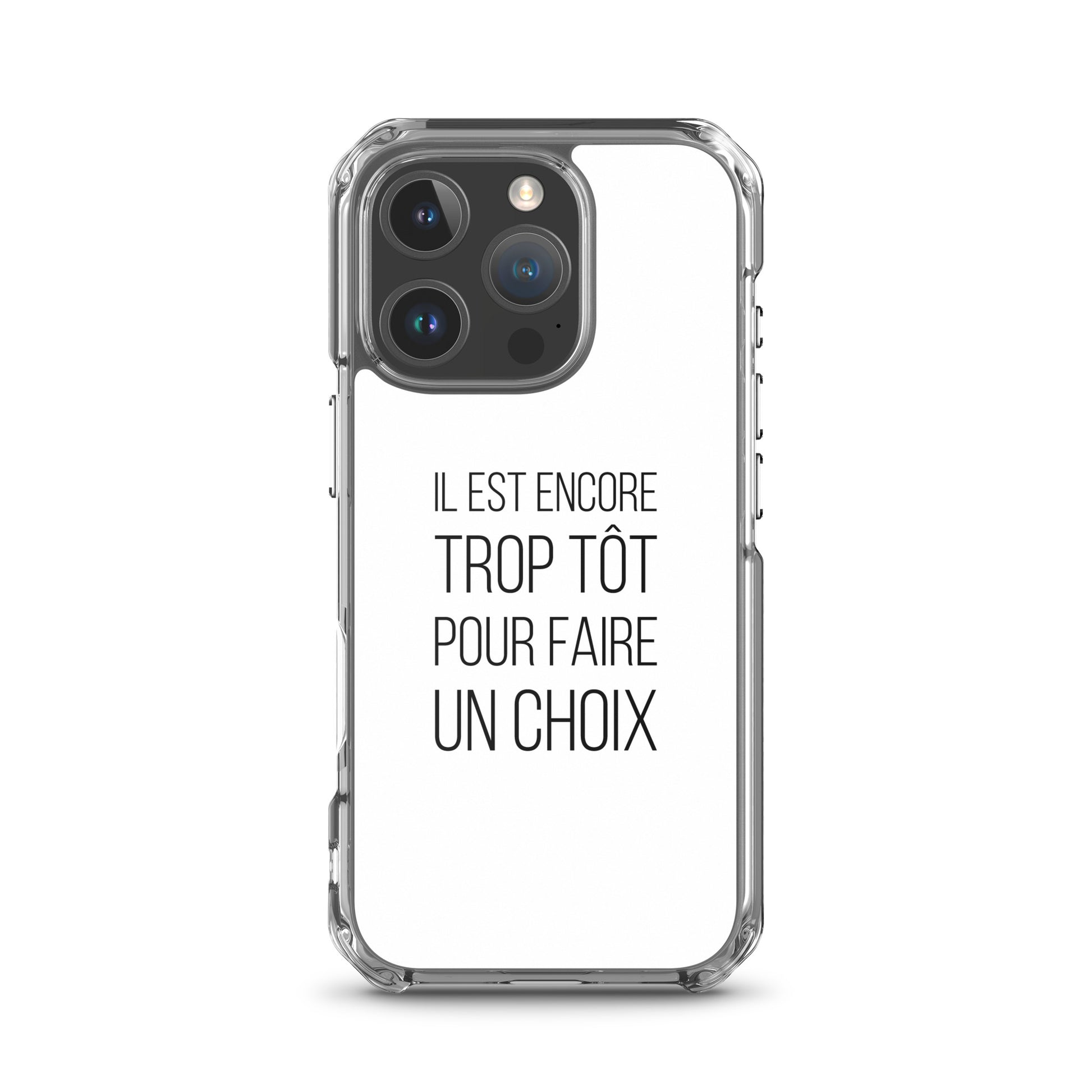Coque iPhone Il est encore trop tôt pour faire un choix iPhone 16 Pro - Sedurro