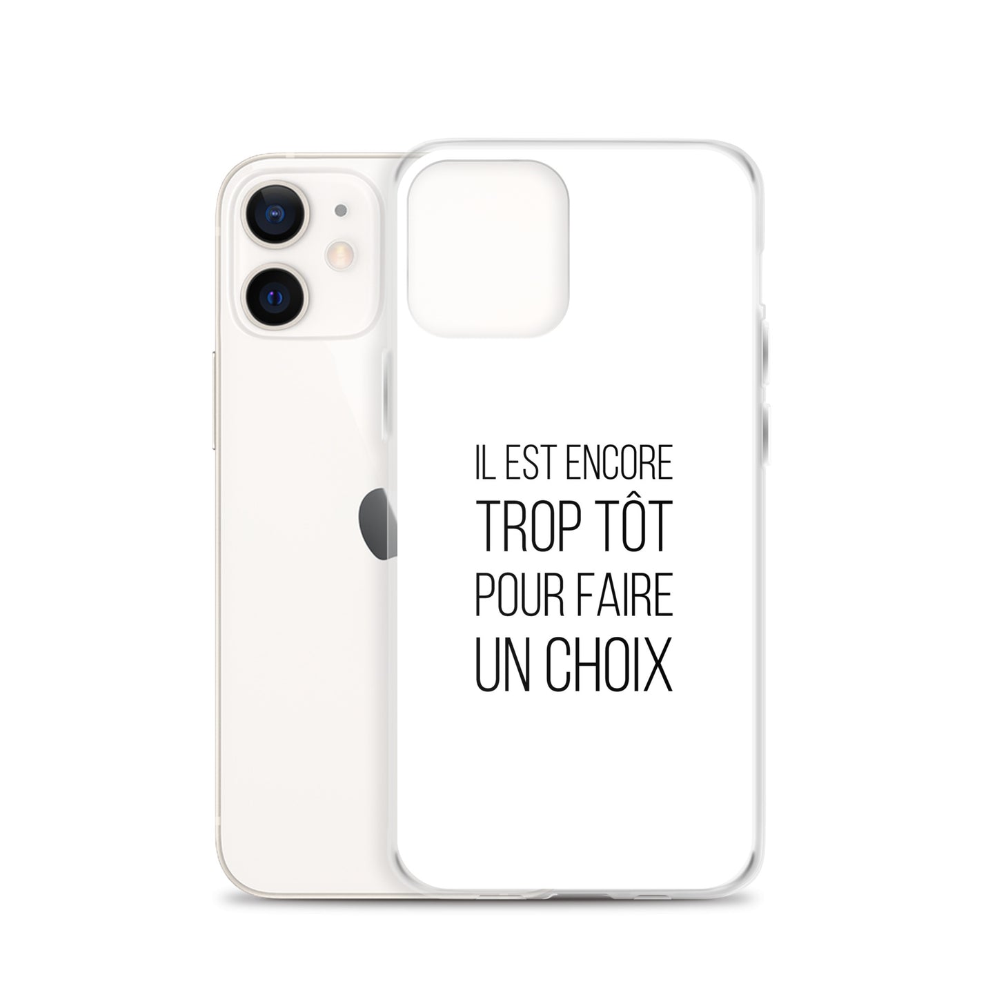 Coque iPhone Il est encore trop tôt pour faire un choix - Sedurro
