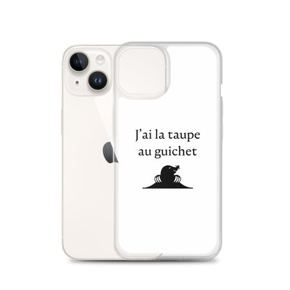 Coque iPhone J'ai la taupe au guichet - Sedurro