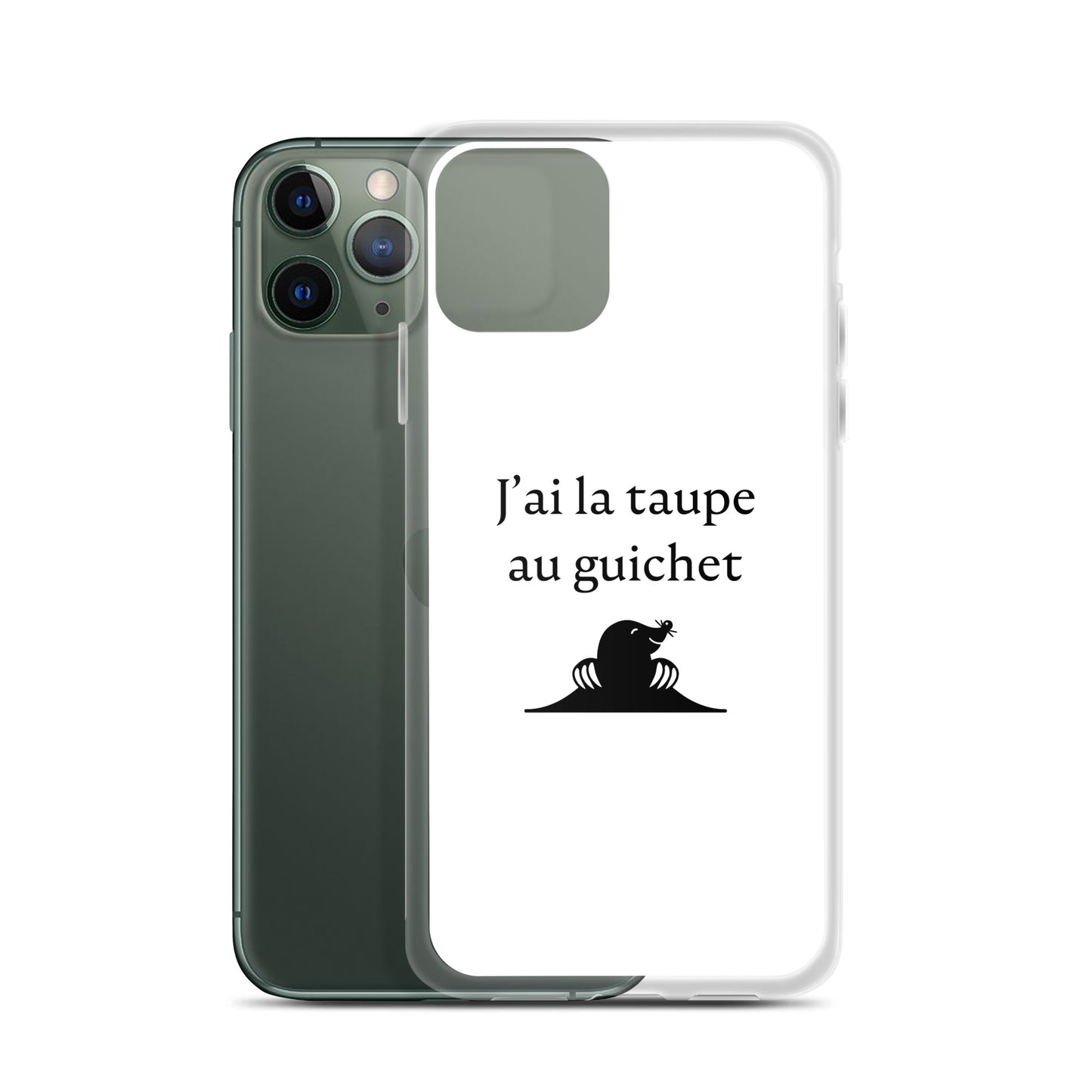 Coque iPhone J'ai la taupe au guichet - Sedurro