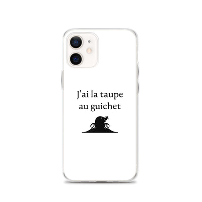 Coque iPhone J'ai la taupe au guichet iPhone 12 - Sedurro