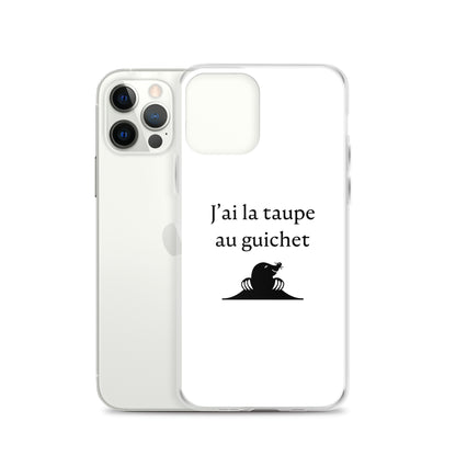 Coque iPhone J'ai la taupe au guichet - Sedurro