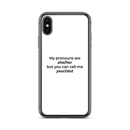Coque iPhone My pronouns are she/her but you can call me your/slut iPhone X XS - Sedurro