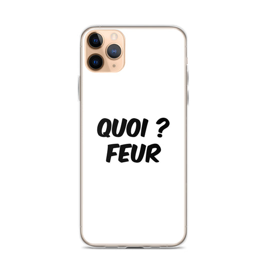Coque iPhone Quoi feur iPhone 11 Pro Max - Sedurro