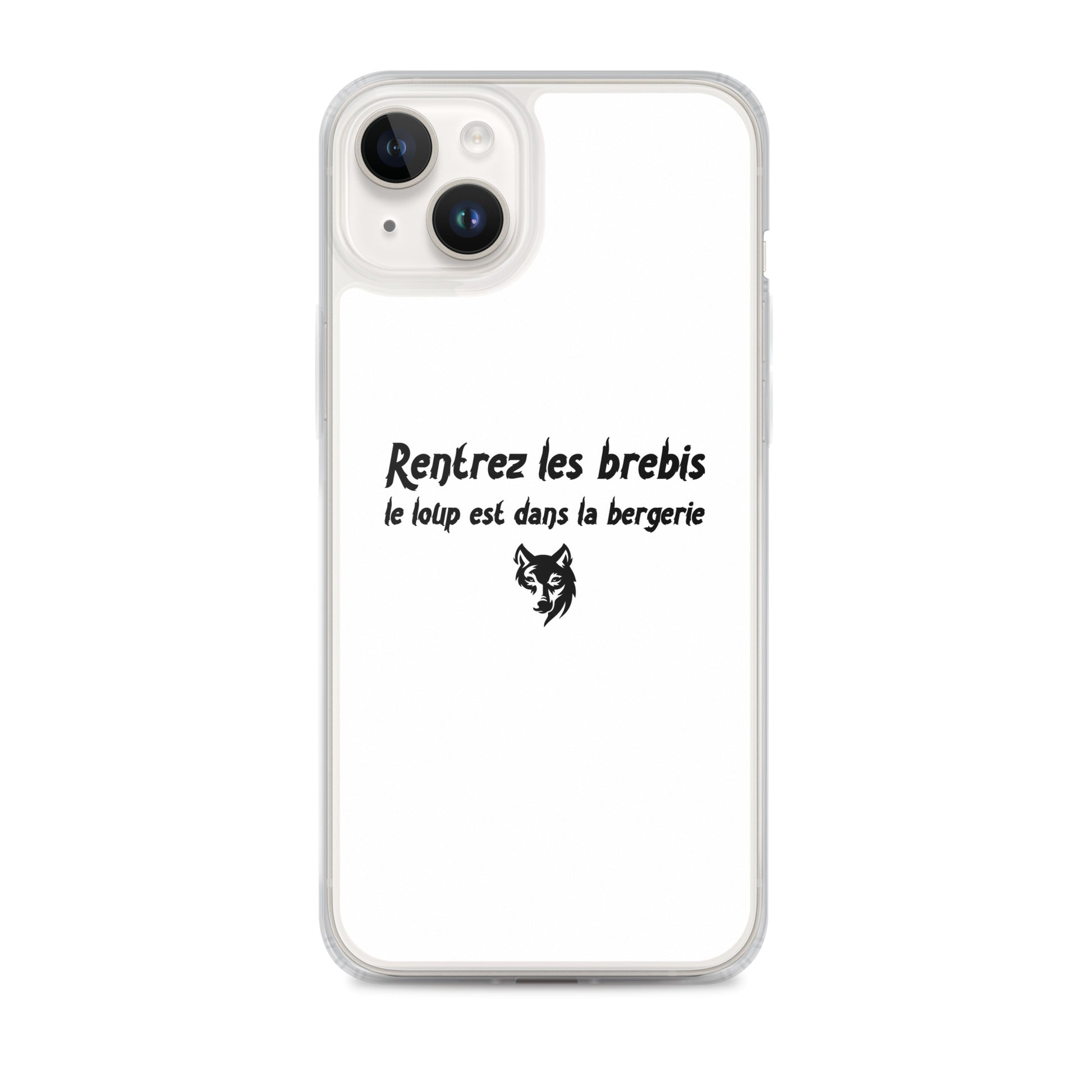 Coque iPhone Rentrez les brebis le loup est dans la bergerie iPhone 14 Plus - Sedurro