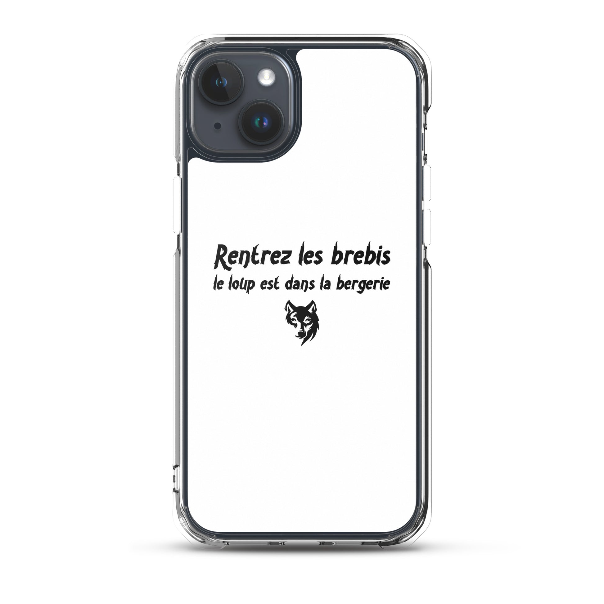 Coque iPhone Rentrez les brebis le loup est dans la bergerie iPhone 15 Plus - Sedurro