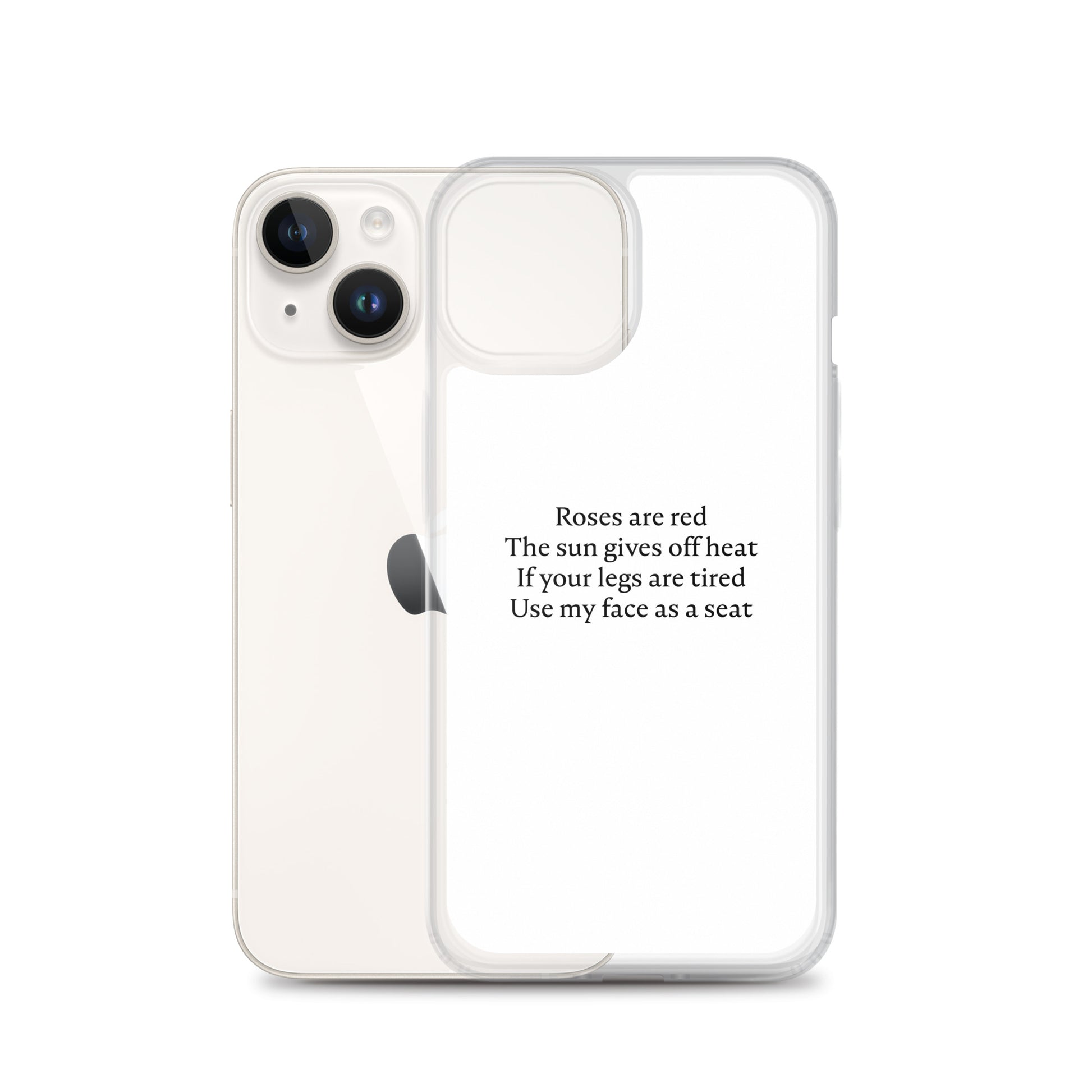 Coque iPhone Roses are red The sun gives off heat If your legs are tired Use my face as a seat - Sedurro