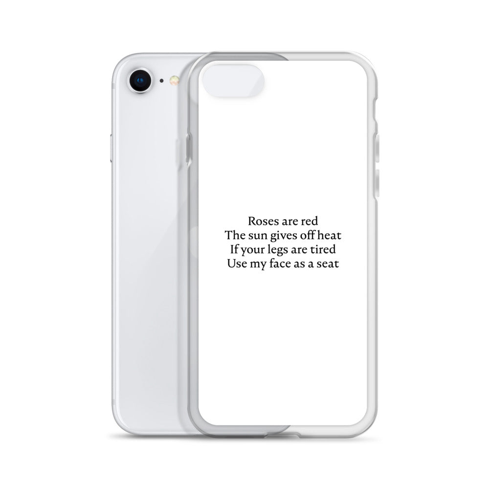 Coque iPhone Roses are red The sun gives off heat If your legs are tired Use my face as a seat - Sedurro