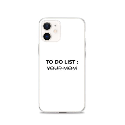 Coque iPhone To do list your mom - Sedurro