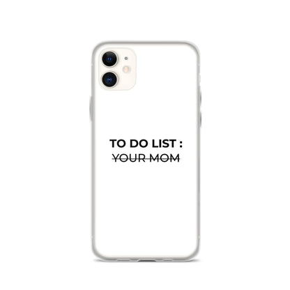 Coque iPhone To do list your mom - Sedurro
