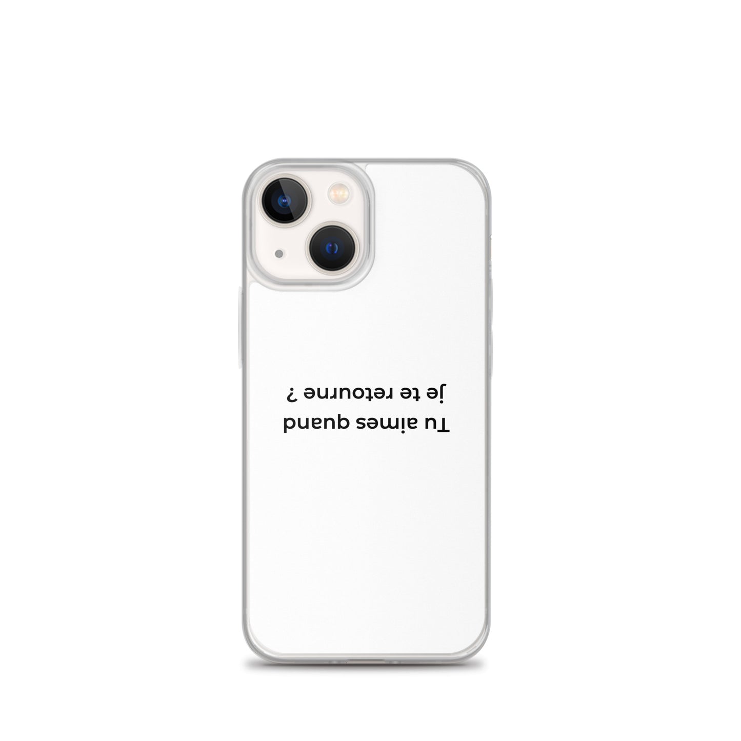 Coque iPhone Tu aimes quand je te retourne iPhone 13 mini - Sedurro