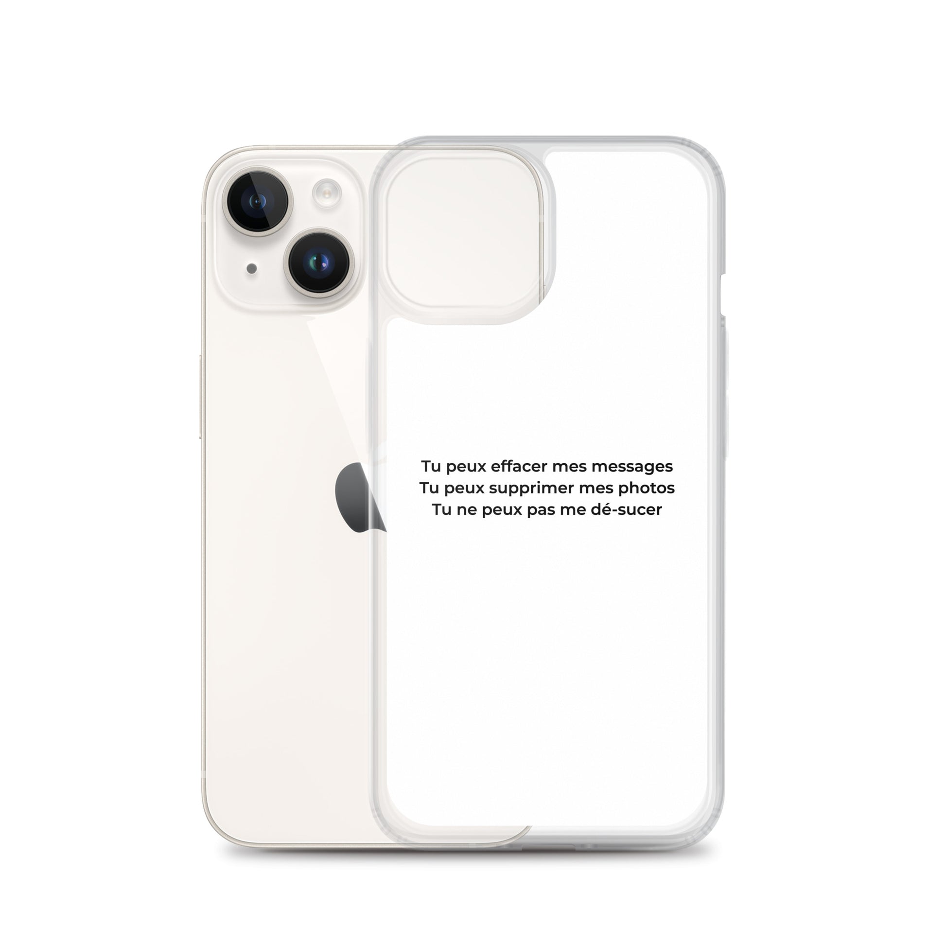 Coque iPhone Tu peux effacer mes messages supprimer mes photos mais pas me dé-sucer - Sedurro