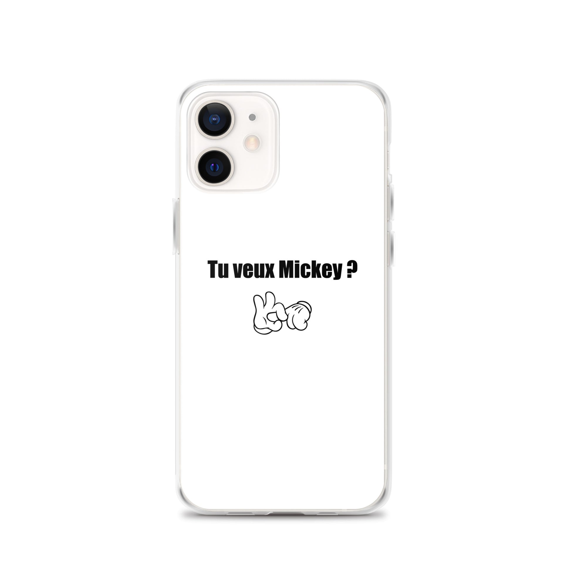 Coque iPhone Tu veux Mickey iPhone 12 - Sedurro