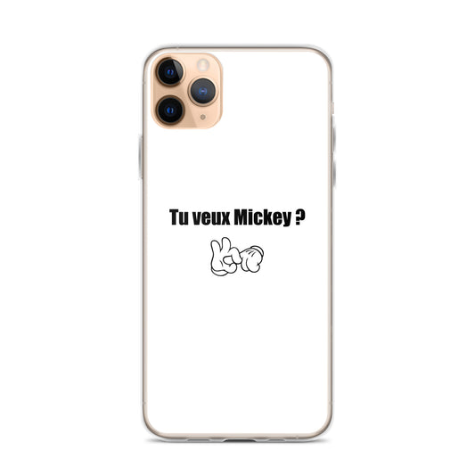 Coque iPhone Tu veux Mickey iPhone 11 Pro Max - Sedurro