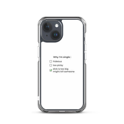 Coque iPhone Why I'm single dick is too big iPhone 15 - Sedurro