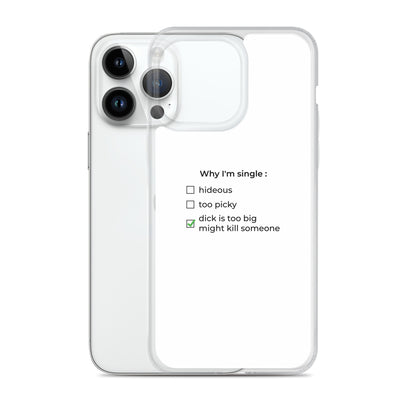 Coque iPhone Why I'm single dick is too big - Sedurro