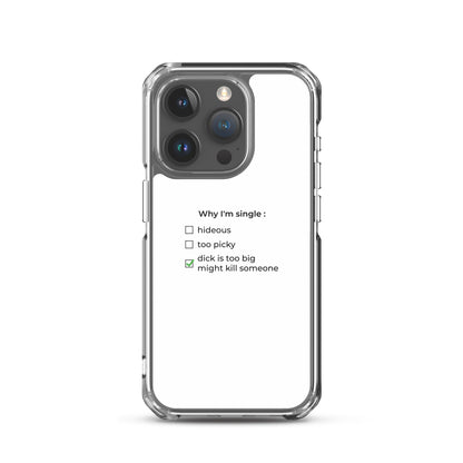 Coque iPhone Why I'm single dick is too big iPhone 15 Pro - Sedurro