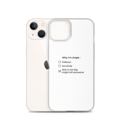 Coque iPhone Why I'm single dick is too big - Sedurro