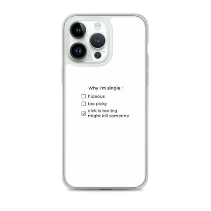 Coque iPhone Why I'm single dick is too big iPhone 14 Pro Max - Sedurro