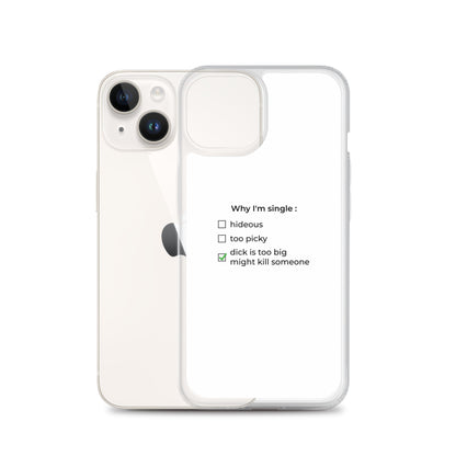 Coque iPhone Why I'm single dick is too big - Sedurro