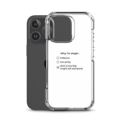 Coque iPhone Why I'm single dick is too big - Sedurro