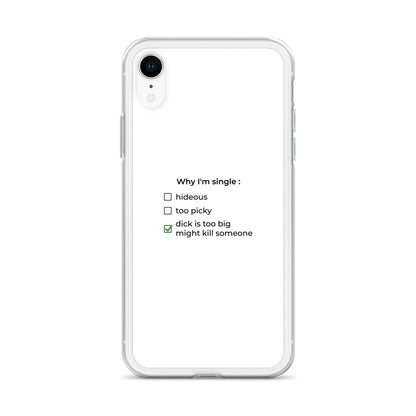 Coque iPhone Why I'm single dick is too big - Sedurro