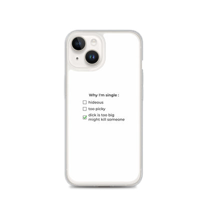 Coque iPhone Why I'm single dick is too big iPhone 14 - Sedurro
