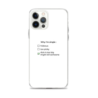 Coque iPhone Why I'm single dick is too big iPhone 12 Pro Max - Sedurro