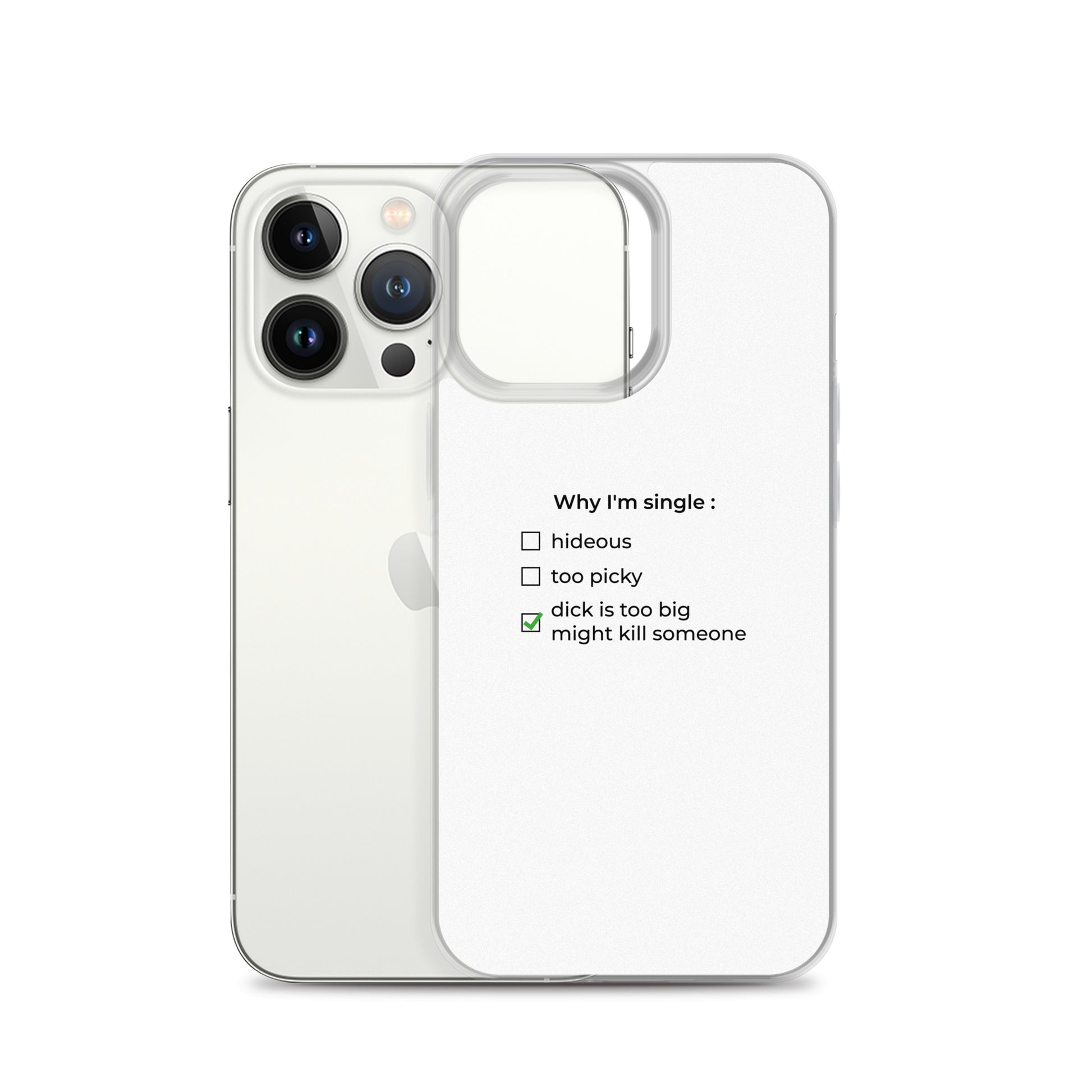 Coque iPhone Why I'm single dick is too big - Sedurro