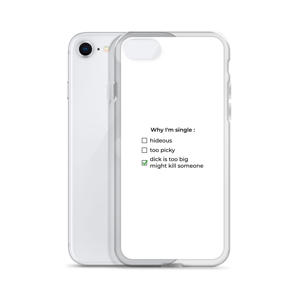 Coque iPhone Why I'm single dick is too big - Sedurro