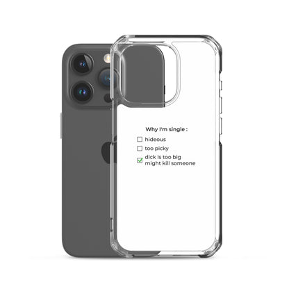 Coque iPhone Why I'm single dick is too big - Sedurro
