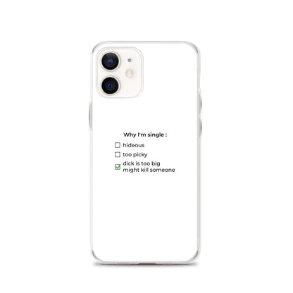 Coque iPhone Why I'm single dick is too big iPhone 12 - Sedurro