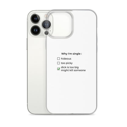 Coque iPhone Why I'm single dick is too big - Sedurro