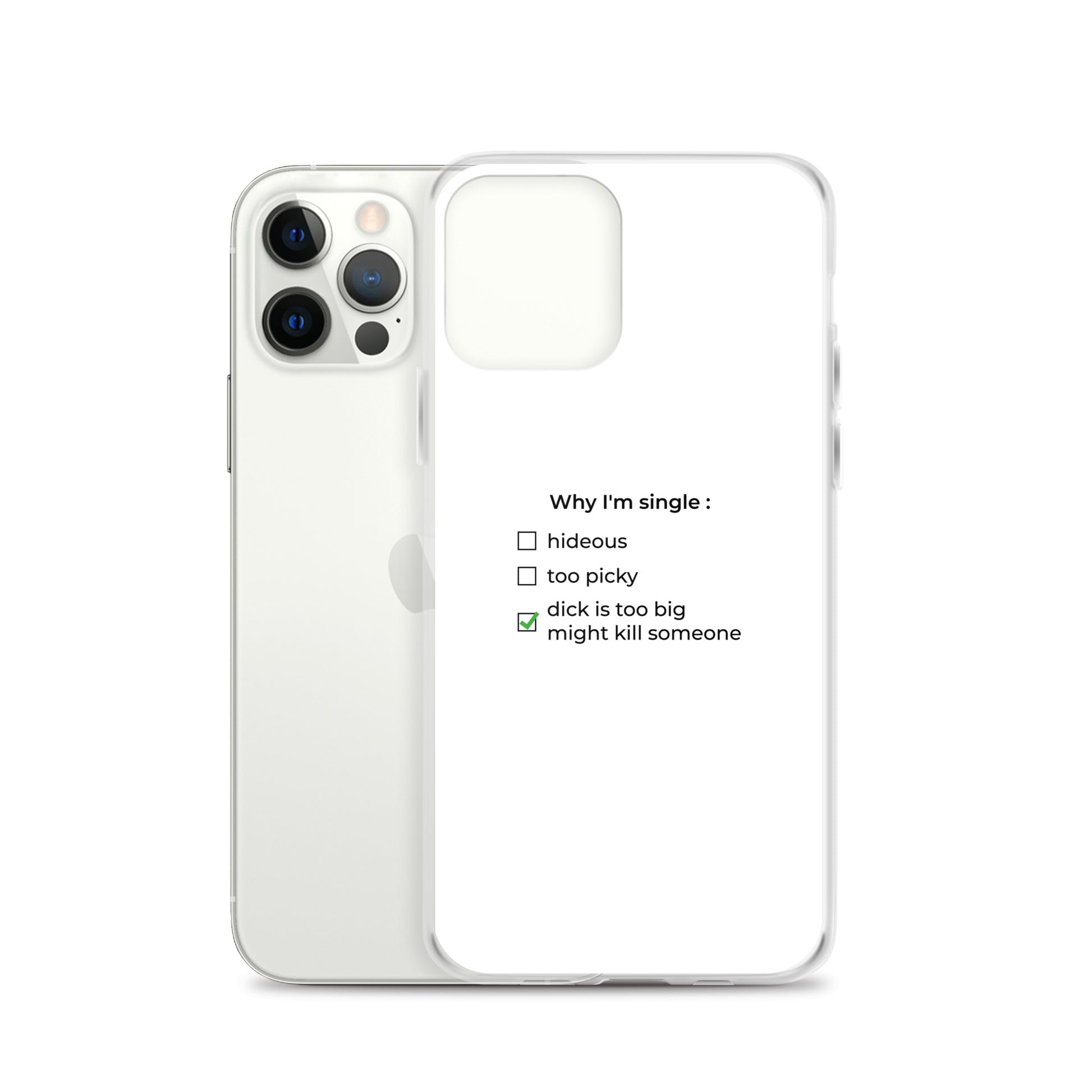 Coque iPhone Why I'm single dick is too big - Sedurro