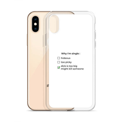 Coque iPhone Why I'm single dick is too big - Sedurro