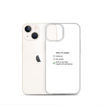 Coque iPhone Why I'm single dick is too big - Sedurro