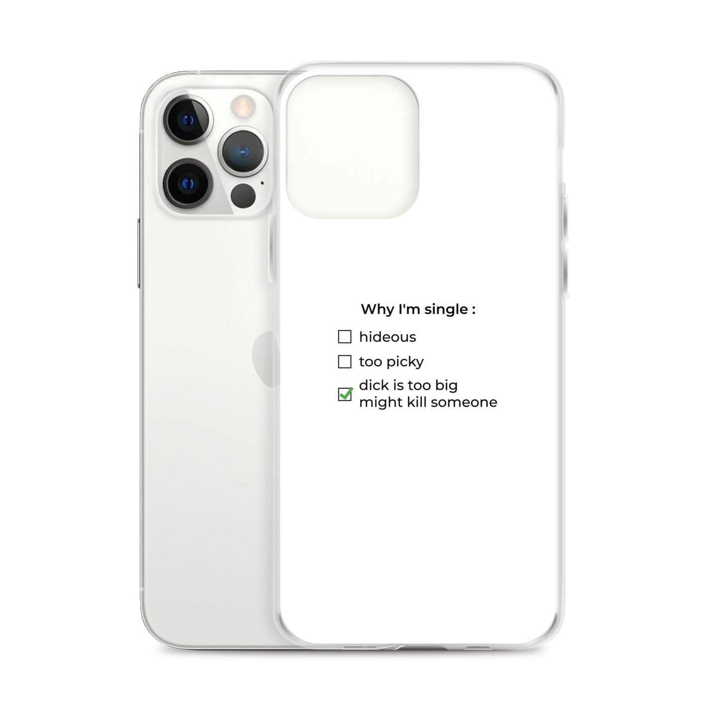 Coque iPhone Why I'm single dick is too big - Sedurro