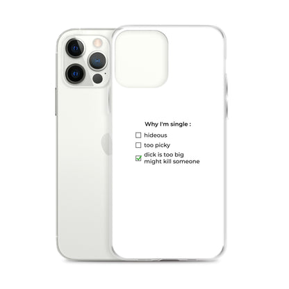 Coque iPhone Why I'm single dick is too big - Sedurro