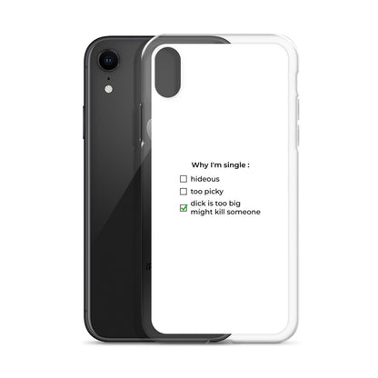 Coque iPhone Why I'm single dick is too big - Sedurro