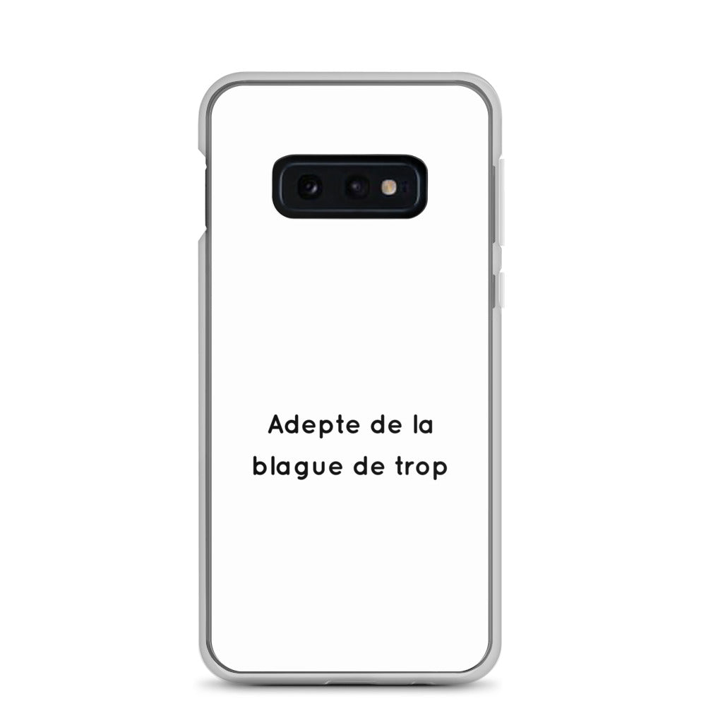 Coque Samsung Adepte de la blague de trop - Sedurro